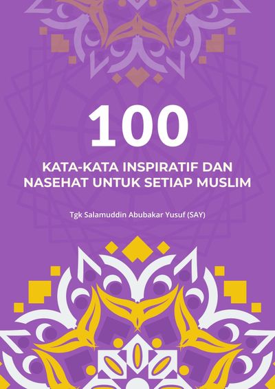 Sampul 100 Kata Kata Inspiratif Dan Nasehat Untuk Setiap Muslim Salamuddin