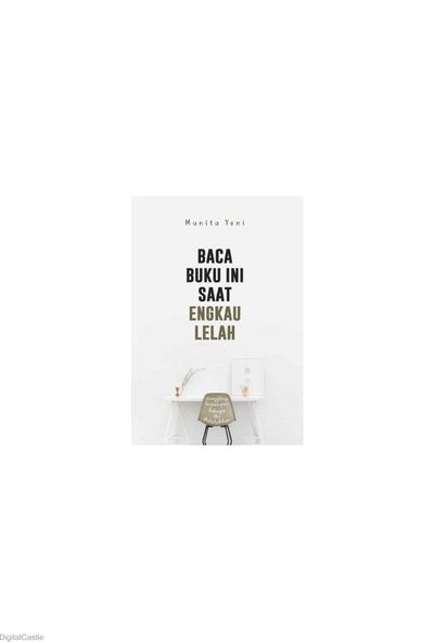 Sampul Baca Buku Ini Saat Kau Lelah