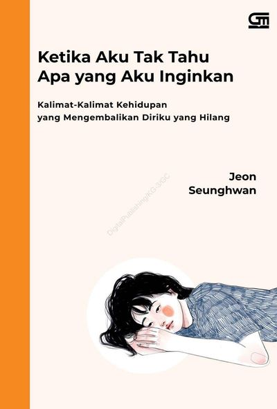 Sampul Ketika Aku Tak Tahu Apa Yang Aku Inginkan