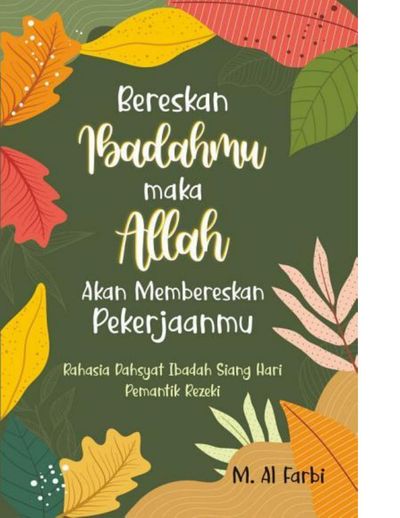 Sampul Bereskan Ibadahmu Maka Allah Akan Membereskan Pekerjaanmu